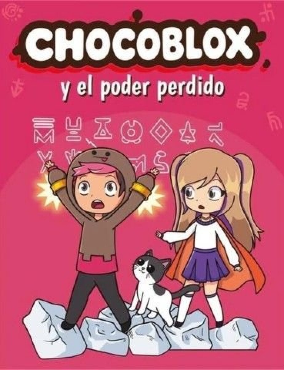 CHOCOBLOX Y EL PODER PERDIDO 