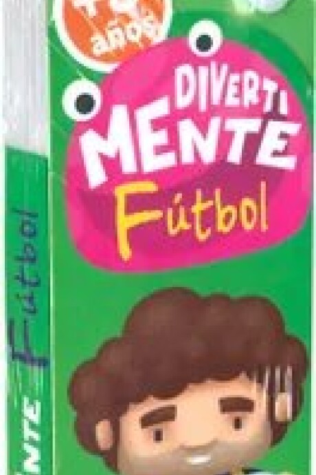 DIVERTIMENTE FUTBOL +8 AÑOS DIVERTIMENTE FUTBOL +8 AÑOS