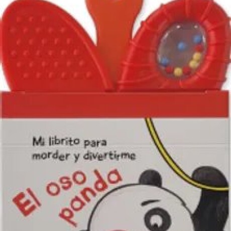 MI LIBRITO PARA MORDER Y DIVERTIRME - EL OSO PANDA MI LIBRITO PARA MORDER Y DIVERTIRME - EL OSO PANDA