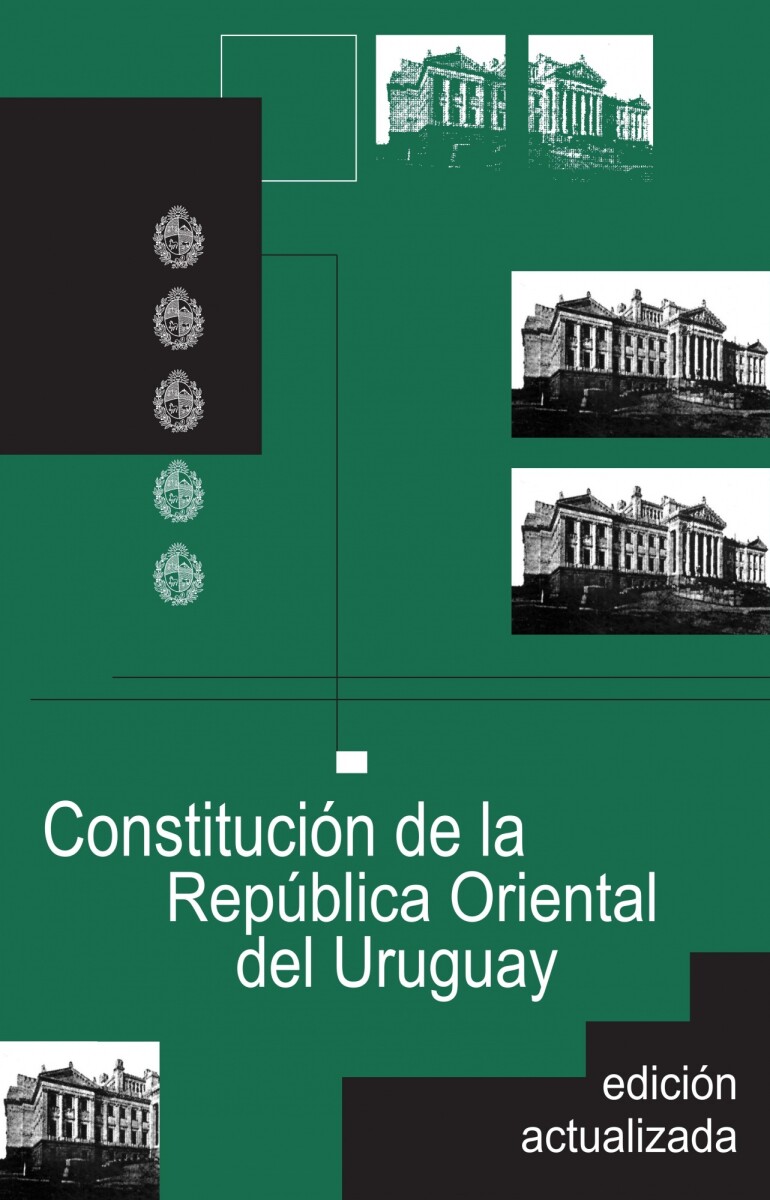 CONSTITUCION DE LA REPUBLICA ORIENTAL DEL URUGUAY 