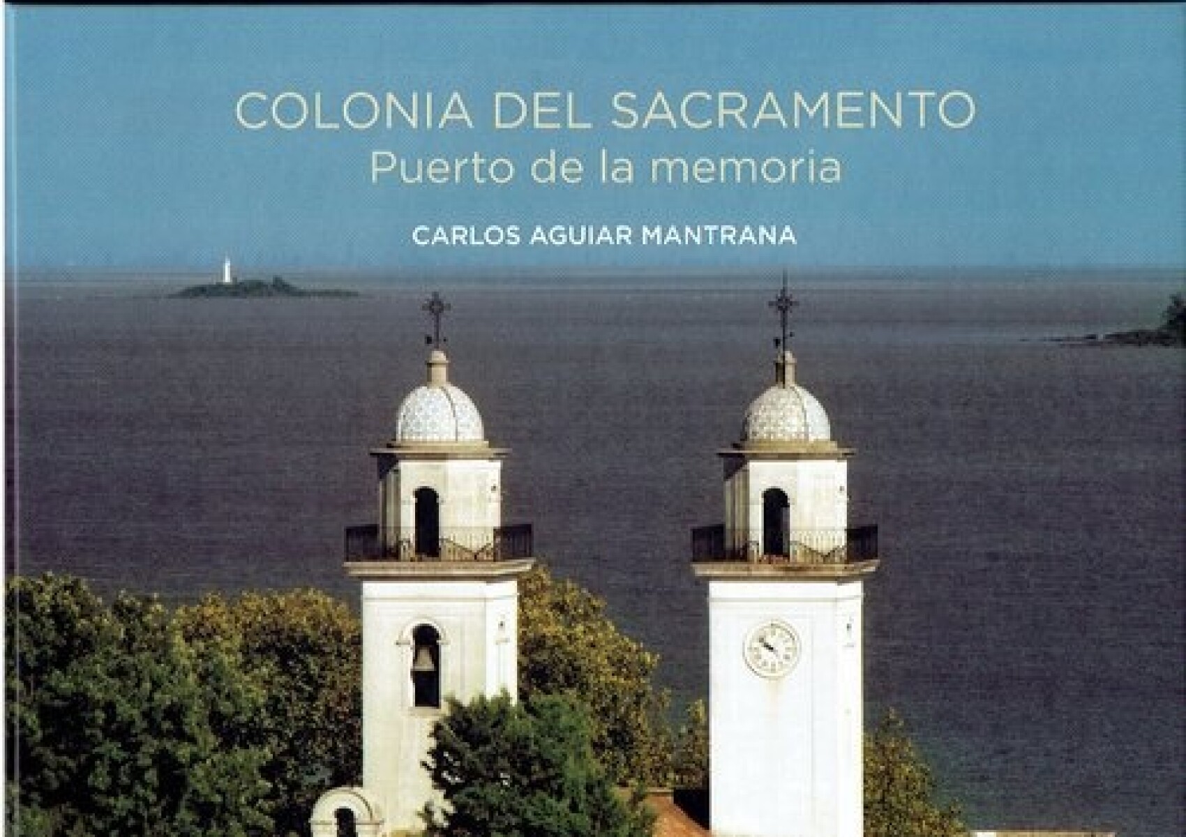 Colonia Del Sacramento. Puerto De La Memoria 