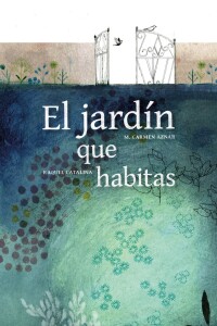 Jardín Que Habitas, El Jardín Que Habitas, El