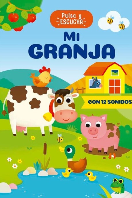 MI GRANJA PULSA Y ESCUCHA MI GRANJA PULSA Y ESCUCHA