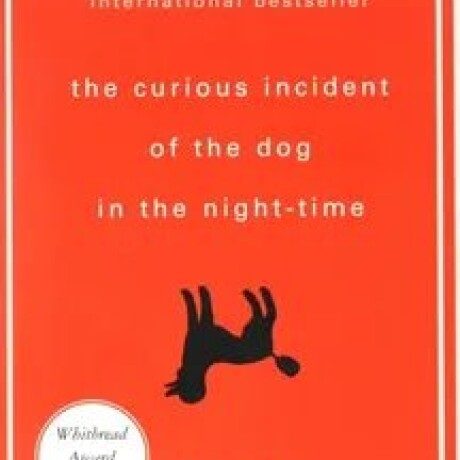 CURIOUS INCIDENT OF THE DOG IN THE NIGHT-TIME, THE CURIOUS INCIDENT OF THE DOG IN THE NIGHT-TIME, THE