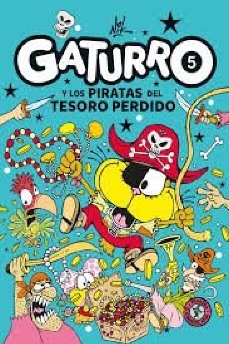 GATURRO 5 Y LOS PIRATAS DEL TESORO PERDIDO GATURRO 5 Y LOS PIRATAS DEL TESORO PERDIDO