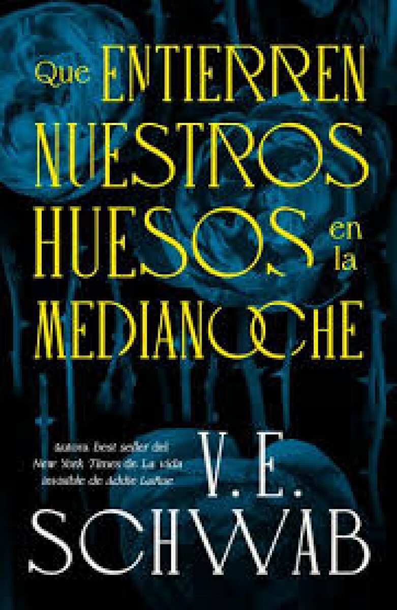 QUE ENTIERREN NUESTROS HUESOS EN LA MEDIANOCHE 