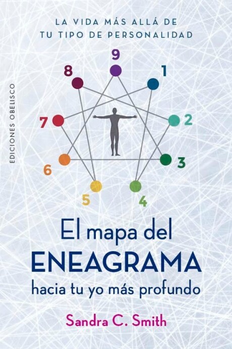 EL MAPA DEL ENEAGRAMA HACIA TU YO MAS PROFUNDO EL MAPA DEL ENEAGRAMA HACIA TU YO MAS PROFUNDO