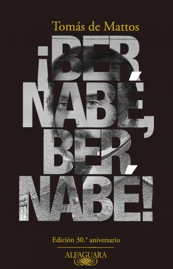 ¡Bernabé, Bernabé! Edición 30.° aniversario ¡Bernabé, Bernabé! Edición 30.° aniversario