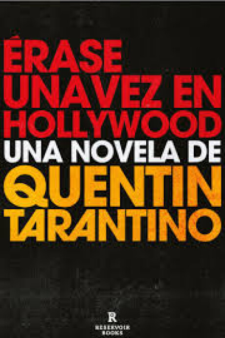 ERASE UNA VEZ EN HOLLYWOOD ERASE UNA VEZ EN HOLLYWOOD