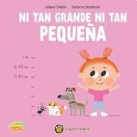 NI TAN GRANDE NI TAN PEQUEÑA- CREZCO QUE TE CREZCO NI TAN GRANDE NI TAN PEQUEÑA- CREZCO QUE TE CREZCO