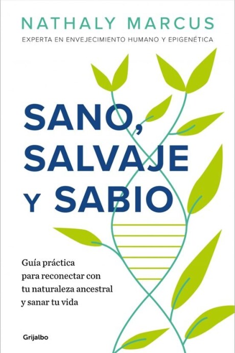 SANO, SALVAJE Y SABIO SANO, SALVAJE Y SABIO