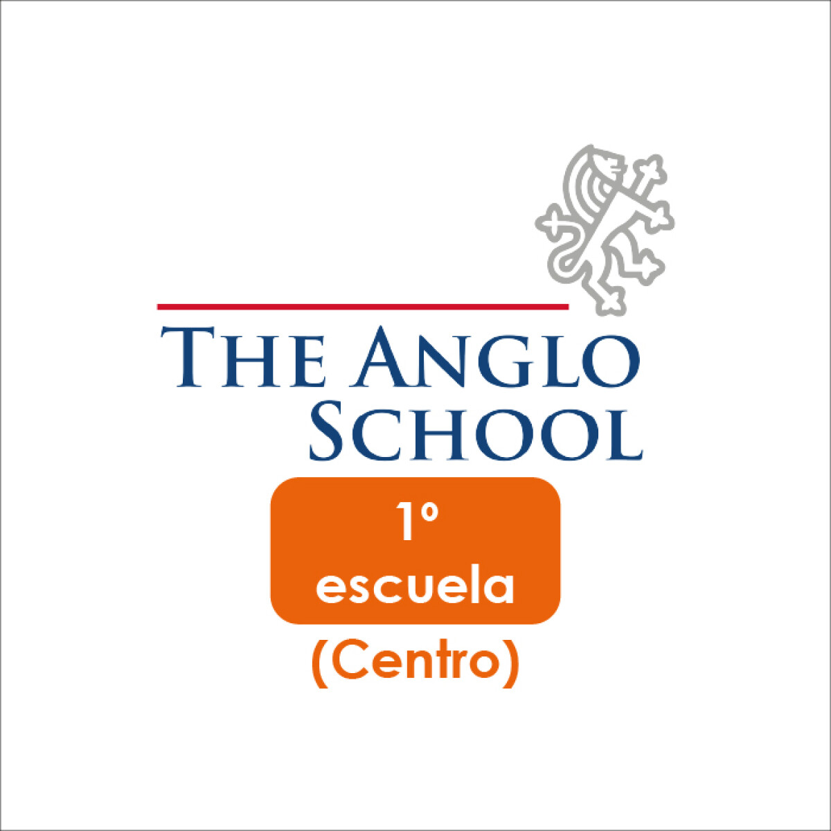 Lista de Materiales Escolares The Anglo School - 1º Centro 