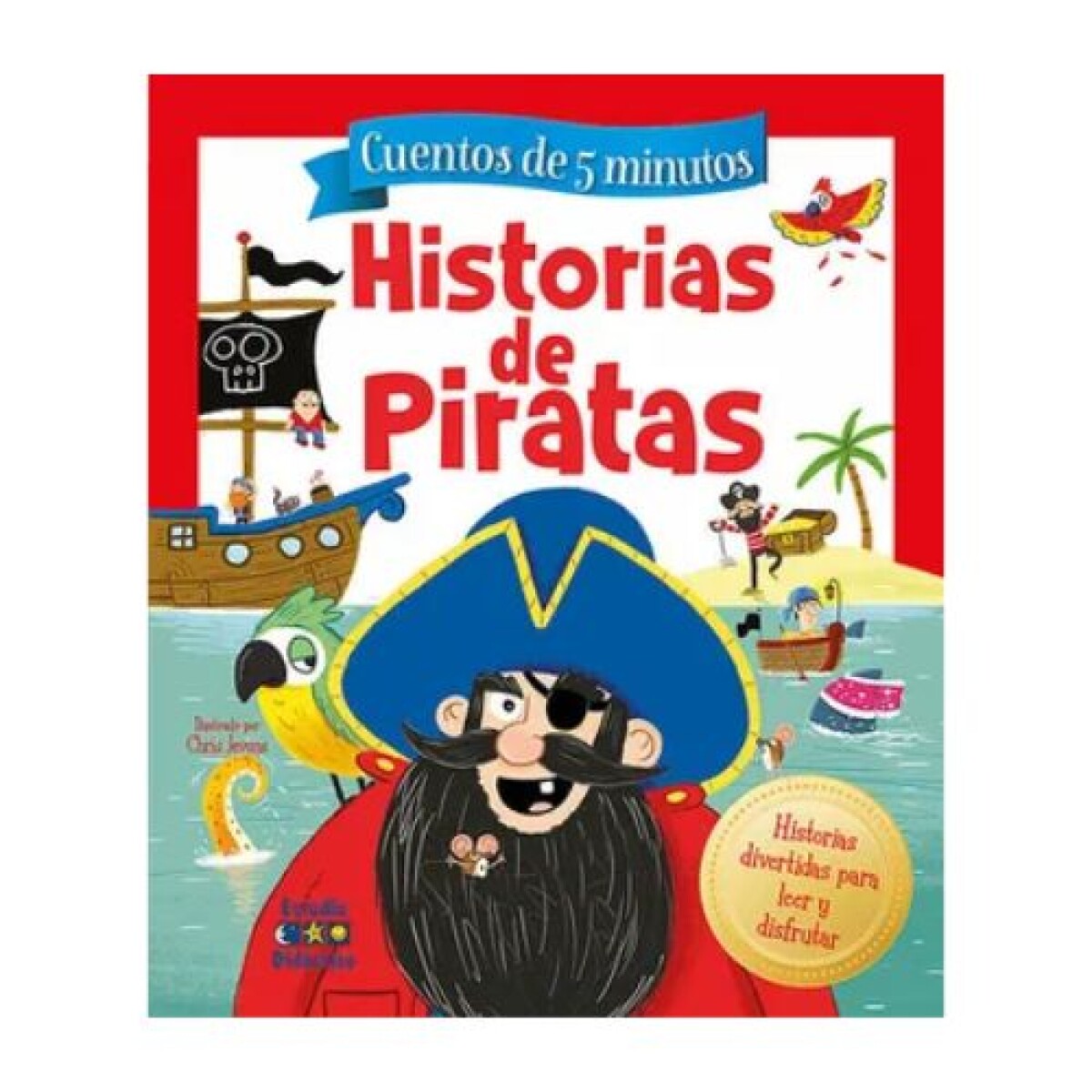 Historias de Piratas - Cuentos de 5 minutos - Historias De Piratas - Cuentos De 5 Minutos 
