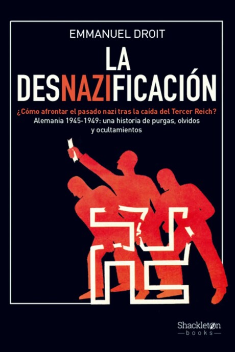 DESNAZIFICACION, LA DESNAZIFICACION, LA