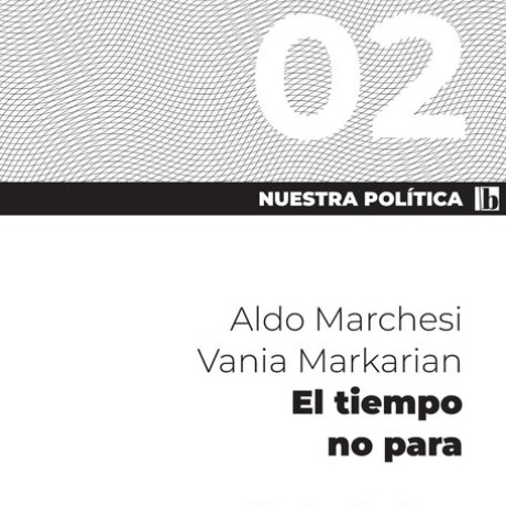 NUESTRA POLITICA 2. EL TIEMPO NO PARA NUESTRA POLITICA 2. EL TIEMPO NO PARA