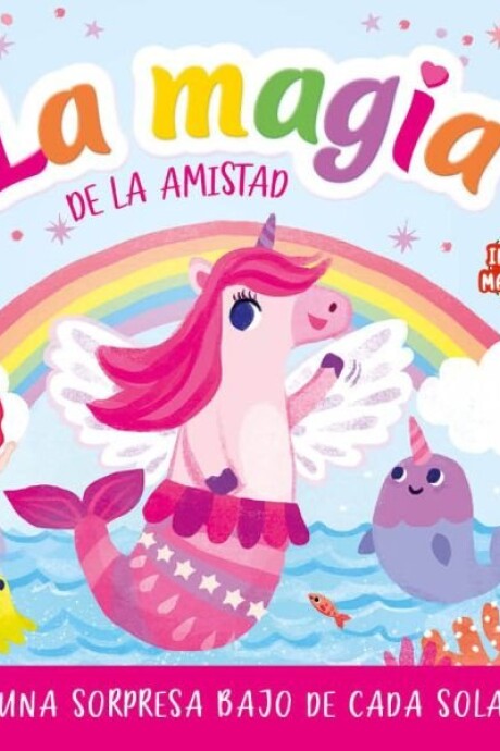 LA MAGIA DE LA AMISTAD LA MAGIA DE LA AMISTAD