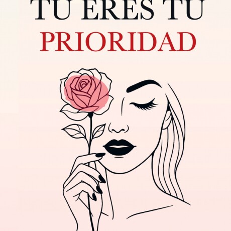 TU ERES TU PRIORIDAD TU ERES TU PRIORIDAD