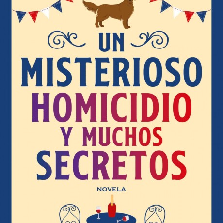 MISTERIOSO HOMICIDIO Y MUCHOS SECRETOS, UN MISTERIOSO HOMICIDIO Y MUCHOS SECRETOS, UN