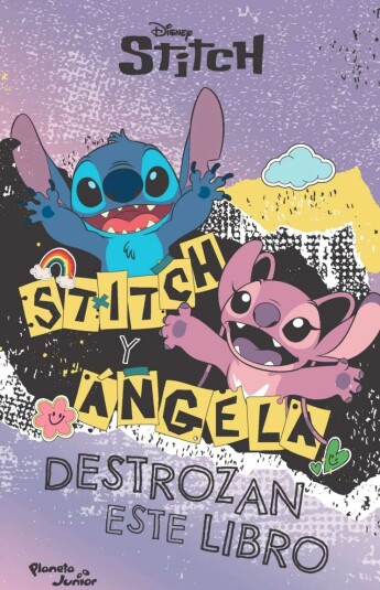 Stitch y Angela. Destrozan este libro Stitch y Angela. Destrozan este libro