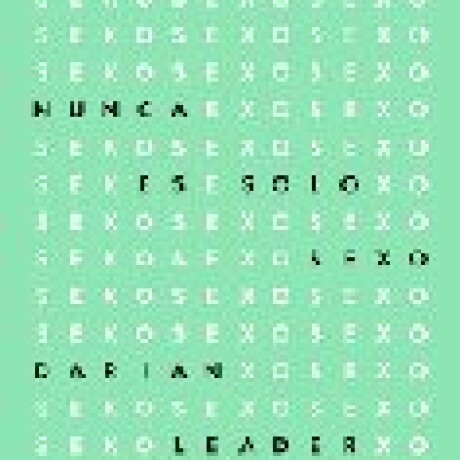 NUNCA ES SOLO SEXO NUNCA ES SOLO SEXO