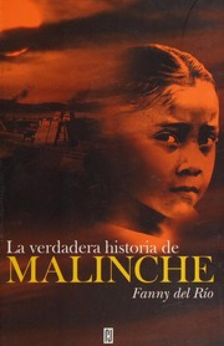 VERDADERA HISTORIA DE MALINCHE, LA 