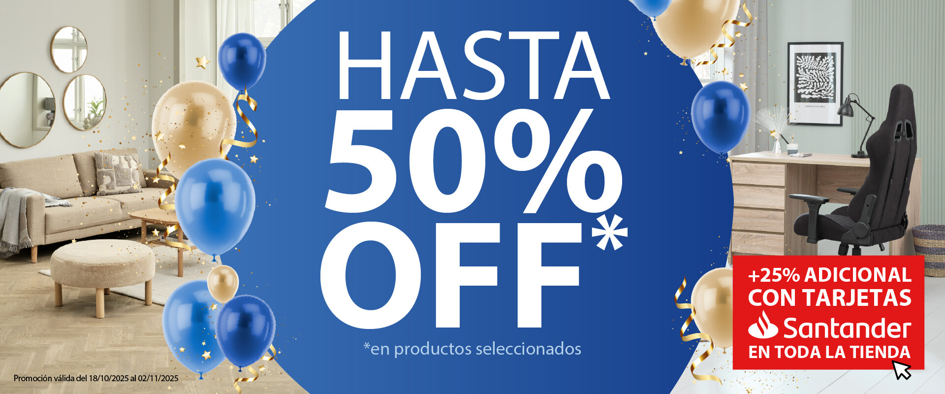Promo apertura hasta 50% OFF + 25% EXTRA con Santander