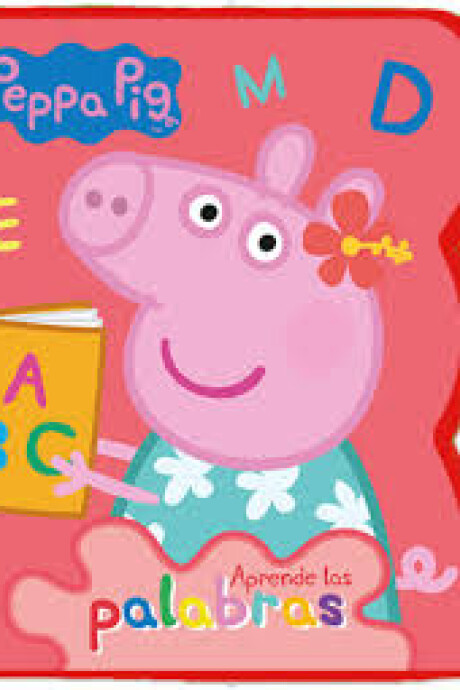 PEPPA PIG APRENDE LAS PALABRAS PEPPA PIG APRENDE LAS PALABRAS
