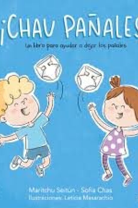 CHAU PAÑALES! CHAU PAÑALES!