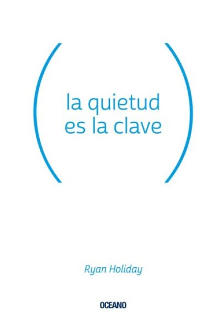 LA QUIETUD ES LA CLAVE LA QUIETUD ES LA CLAVE