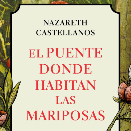 EL PUENTE DONDE HABITAN LAS MARIPOSAS EL PUENTE DONDE HABITAN LAS MARIPOSAS