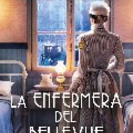 LA ENFERMERA DEL BELLEVUE LA ENFERMERA DEL BELLEVUE