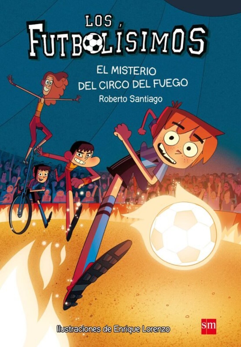 LOS FUTBOLISIMOS 8 - EL MISTERIO DEL CIRCO DEL FUEGO 