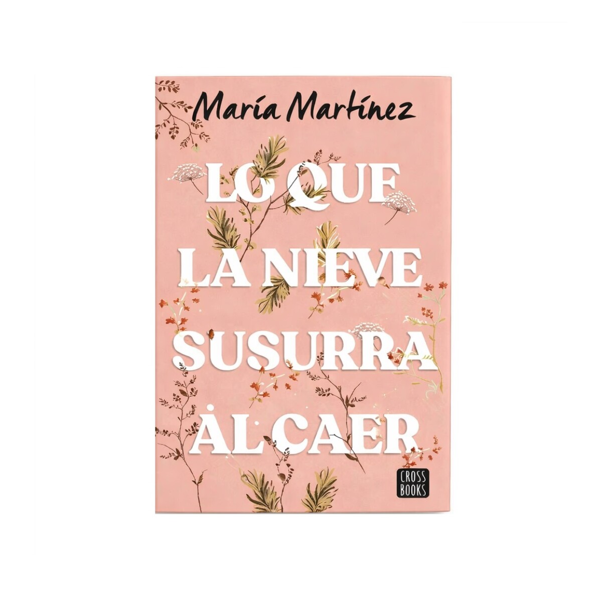 Lo Que La Nieve Susurra Al Caer 