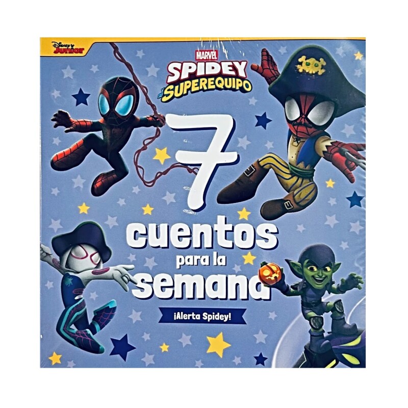 Spidey Y Su Superequipo-7 Cuentos Para La Semana SPIDEY Y SU SUPEREQUIPO. 7 CUENTOS PARA LA SEMANA.