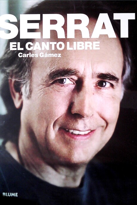 SERRAT. EL CANTO LIBRE SERRAT. EL CANTO LIBRE