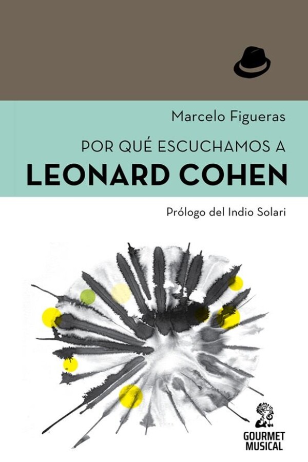 Por Qué Escuchamos A Leonard Cohen Por Qué Escuchamos A Leonard Cohen