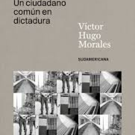 UN CIUDADANO COMUN EN DICTADURA UN CIUDADANO COMUN EN DICTADURA