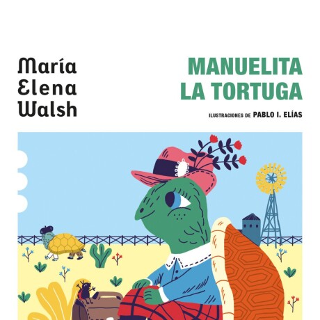 MANUELITA LA TORTUGA MANUELITA LA TORTUGA