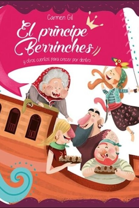 EL PRINCIPE BERRINCHES Y OTROS CUENTOS EL PRINCIPE BERRINCHES Y OTROS CUENTOS