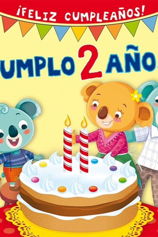 ¡cumplo 2 Años! ¡cumplo 2 Años!