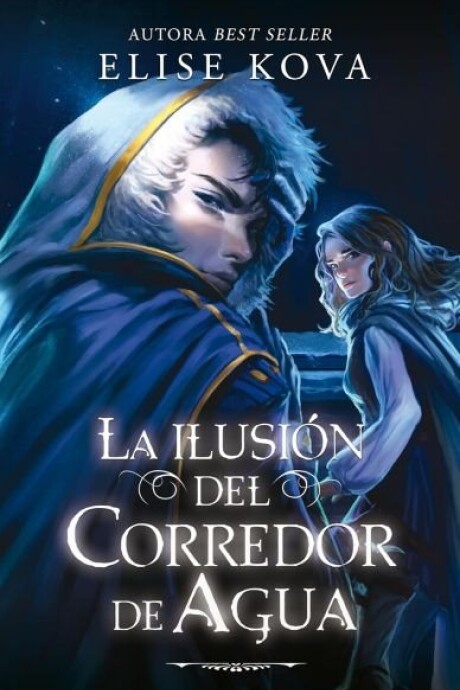 LA ILUSION DEL CORREDOR DE AGUA (LA BRUJA DE AIRE #4) LA ILUSION DEL CORREDOR DE AGUA (LA BRUJA DE AIRE #4)