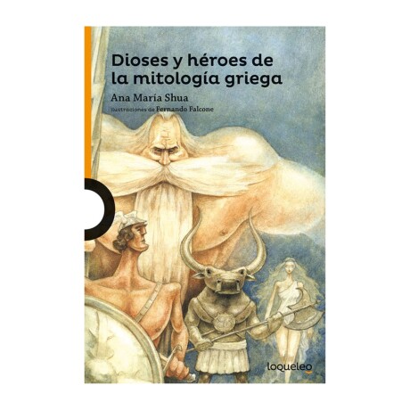 Libro Dioses y Héroes de la Mitología Griega Ana Shua 001