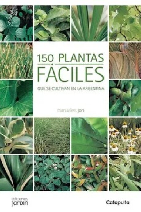 150 PLANTAS FACILES. ARGENTINA 150 PLANTAS FACILES. ARGENTINA
