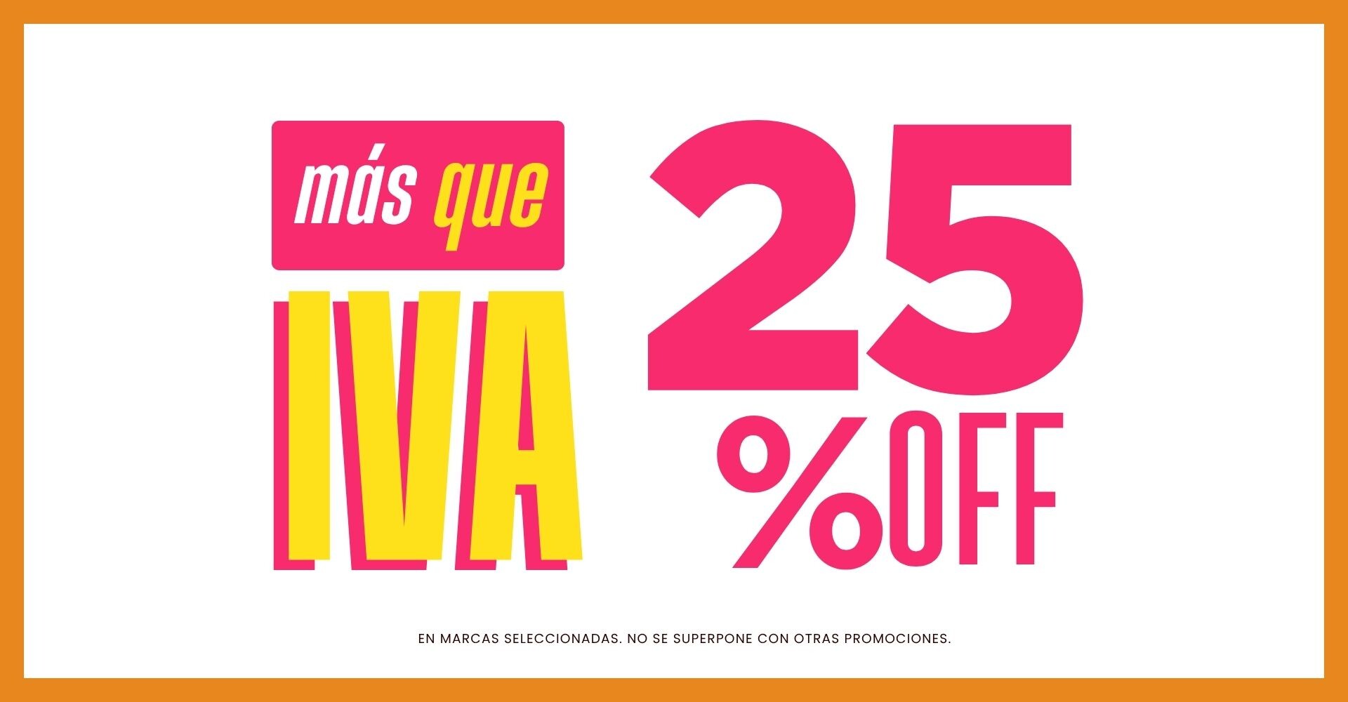 MÁS QUE IVA, 25%