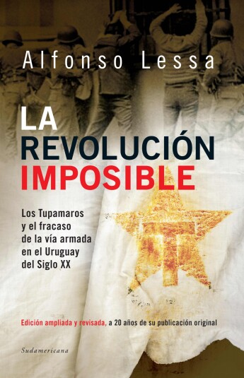 La revolución imposible. Edición ampliada y revisada La revolución imposible. Edición ampliada y revisada