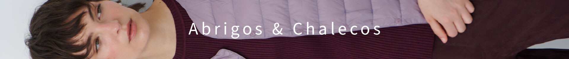 Abrigos & Chalecos FW26