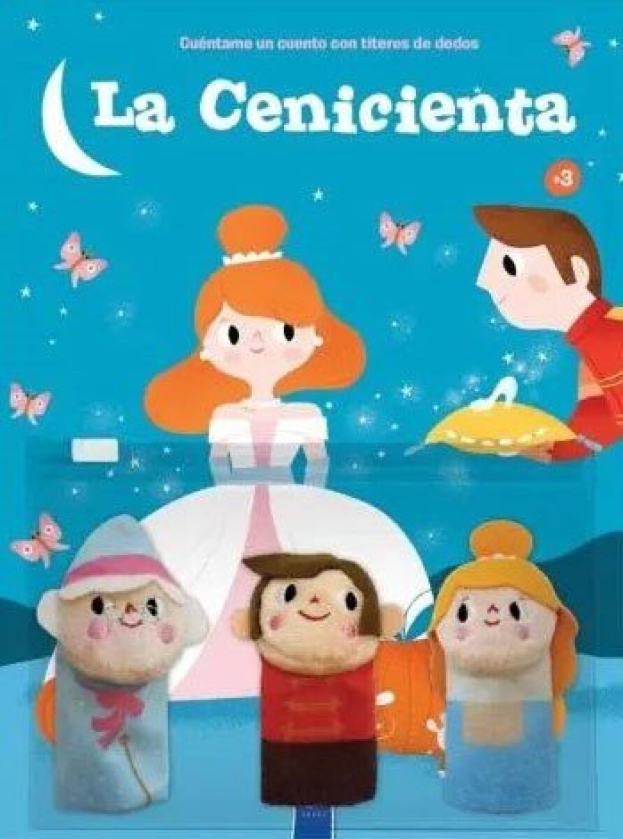 LA CENICIENTA- CUENTAME UN CUENTO CON TITERES DE DEDO 