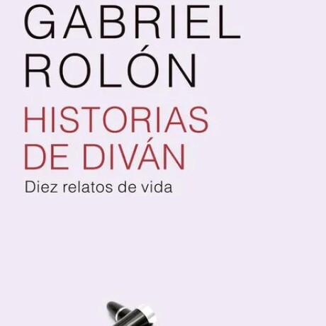 HISTORIAS DE DIVAN DIEZ RELATOS DE VIDA HISTORIAS DE DIVAN DIEZ RELATOS DE VIDA