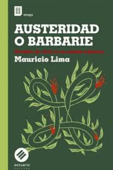 AUSTERIDAD O BARBARIE - DESAFIOS DE VIVIR EN UN MUNDO EXHAUSTO AUSTERIDAD O BARBARIE - DESAFIOS DE VIVIR EN UN MUNDO EXHAUSTO