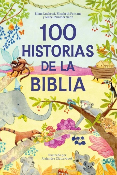 100 HISTORIAS DE LA BIBLIA 100 HISTORIAS DE LA BIBLIA
